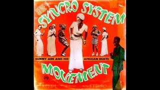 Sunny Ade amp his African Beats  Syncro System Movement [upl. by Omrelliug]