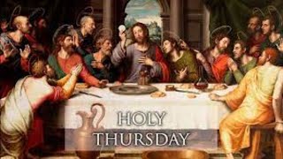 Holy Thursday [upl. by Hunsinger759]