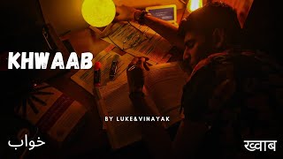 Khwaab  Short Film  Luke amp Vinayak [upl. by Basil]