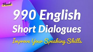 990 English Short Dialogues Practice  Improve Speaking Skills [upl. by Yehudit]