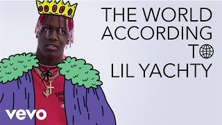 Lil Yachty  The World According To Lil Yachty [upl. by Mellisa502]