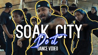 Soak city quotDo itquot  Dance Video [upl. by Roddie]