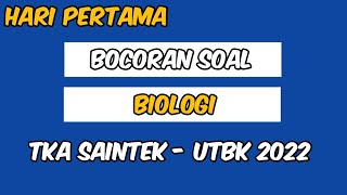 BOCORAN SOAL TKA BIOLOGI UTBK 2022 HARI PERTAMA [upl. by Hedvah14]