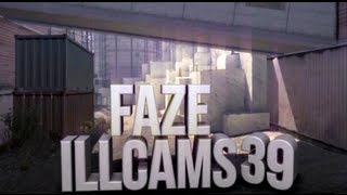 FaZe ILLCAMS  Episode 39 by FaZe Faytal [upl. by Ailsa260]