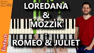 LOREDANA amp MOZZIK  ROMEO amp JULIET  Piano Tutorial  German [upl. by Adda808]