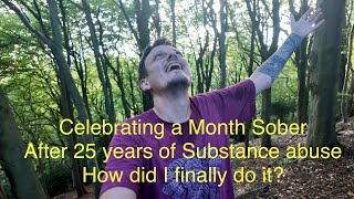 1 MONTH SOBER After 20 years of crippling daily substance abuse How did i do it Ayahuasca [upl. by Netfa]