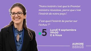 quotNotre intérêt cest que le Premier ministre réussissequot  Aurore Bergé dans C à Vous [upl. by Calondra]