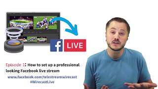 WirecastLive EP1  How to Set up a Pro Facebook Live Stream [upl. by Nelak]