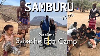 Our First Time in Samburu  Sabache Eco Camp  Mt Ololokwe  Kenya  Vlog  Kenya Travel [upl. by Assirrak]