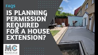 Is planning permission needed for a house extension  FAQs  Muirfield Construction [upl. by Henden]