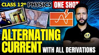 ALTERNATING CURRENT One Shot Physics 202425  Class 12th Physics NCERT with Ashu Sir [upl. by Brine694]