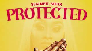 Shaneil Muir  Protected Spiritual Warfare Riddim Official Audio [upl. by Laurentium]