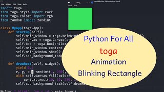 Python  toga  blinking rectangle animation  Coding For All [upl. by Nochur34]