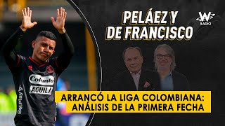 Arrancó la liga colombiana análisis de la primera fecha  W Radio [upl. by Stead]