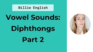 Diphthongs in English  Vowel Sounds Part 2  English Pronunciation [upl. by Guntar206]