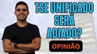 Concurso TSE Unificado VAI ADIAR Minha opinião SINCERA [upl. by Emelun881]