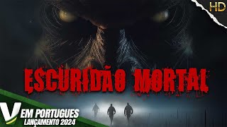 ESCURIDÃƒO MORTAL  LANÃ‡AMENTO 2024  HORROR  FILME COMPLETO DUBLADO EM PORTUGUÃŠS [upl. by Milford]