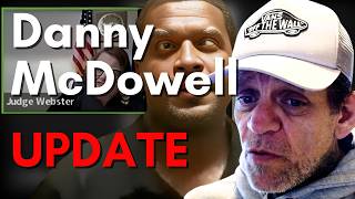 Danny McDowells SHOCKING 3 Day Crime Spree UPDATE [upl. by Ellehcim514]