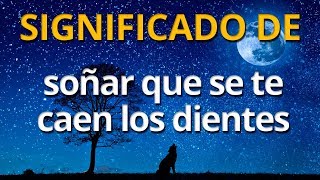 Que significa soñar que se te caen los dientes 💤 Interpretación de los Sueños [upl. by Avid]