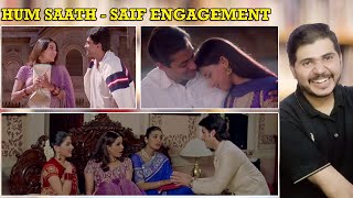 Pakistani React to Hum Saath Saath Hain  Saif Engagement Scene [upl. by Assirahc]