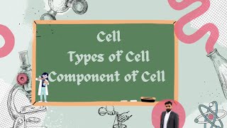 Cell It’s Types and Components [upl. by Eidok]