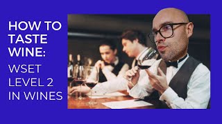 How to taste wine with the WSETs Systematic Approach to Tasting SAT [upl. by Augy110]