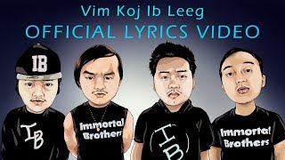 Immortal Brothers  Vim Koj Ib Leeg Official Lyrics Video [upl. by Rizan]