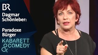 Dagmar Schönleber Paradoxe Bürger  schlachthof  BR Kabarett amp Comedy [upl. by Florry756]