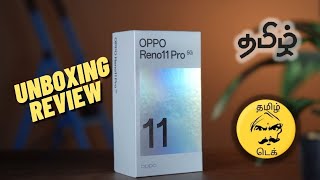 OPPO RENO 11 PRO  New Unboxing amp Review  Tamil [upl. by Naneek]