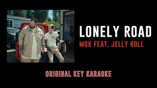 Lonely Road  mgk amp Jelly Roll  Karaoke Instrumental with Lyrics [upl. by Eryn472]