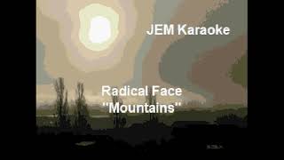 Radical Face  Mountains Karaoke [upl. by Giorgia]