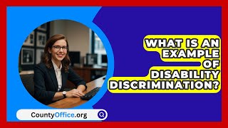 What Is An Example Of Disability Discrimination  CountyOfficeorg [upl. by Bobina]