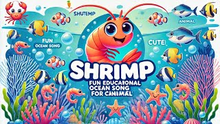 Shrimp  Fun Educational Ocean Song for Children  Cuteni Song For Kids  Animal oceans [upl. by Nyleak]