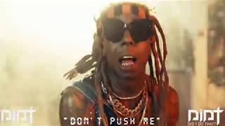 Lil Wayne Type Beat  quotDont Push Mequot  Prod By DIDT [upl. by Tamanaha]