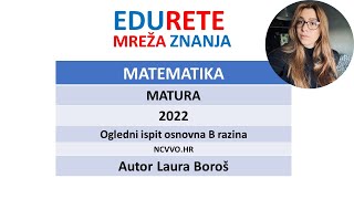 Matematika  Matura  2022  Ogledni ispit osnovna B razina  Laura Boroš [upl. by Repotsirhc801]