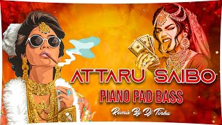 Attaru Saibu  Original Piano Pad Band  Mix Dj Tinku [upl. by Grega]