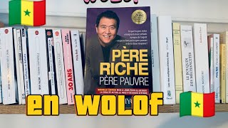 résumé père riche père pauvre en wolof 🇸🇳 très simple a comprendre [upl. by Button]