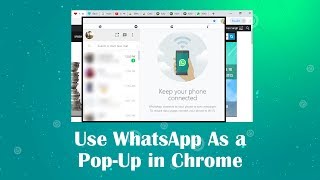 Use WhatsApp As PopUp in Chrome [upl. by Willyt]