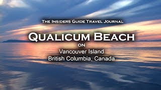 Qualicum Beach on Vancouver Island [upl. by Orpha]