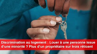 Discrimination au logement  plus dun propriétaire réticent à louer à une personne minoritaire [upl. by Straus]