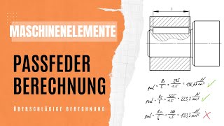 Passfederverbindung berechnen  Passfeder  Technische Mechanik Nachhilfe [upl. by Carrelli]