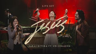 Jesús Live Set  Sarai Rivera Ft uncorazonorg Video Oficial [upl. by Paucker573]