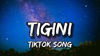 Kikimoteleba  Tigini Lyrics quotTigini titi ti tigini titi tigini tititiquot Tiktok Song [upl. by Iives]