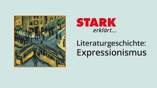 Literaturgeschichte Expressionismus  STARK erklärt [upl. by Jt904]