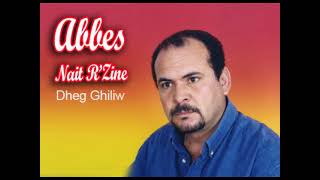 Abbes Nait Rzine  Dheg ghiliw Audio Officiel [upl. by Drandell]