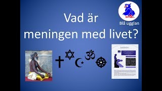 Vad är meningen med livet Världsreligionerna En kort och enkel sammanfattning [upl. by Neirual]