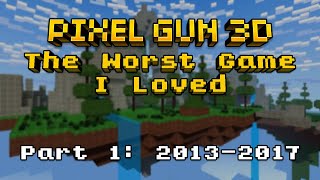 Pixel Gun 3D The Worst Game I Loved Part 1 20132017 [upl. by Arrio753]