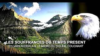 Sylvain Akouala quotLES SOUFFRANCES DU TEMPS PRESENTquot [upl. by Menzies]