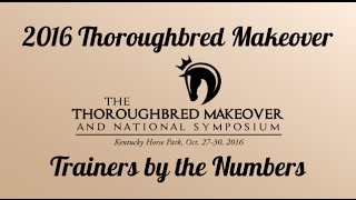 2016 Thoroughbred Makeover Trainers By the Numbers [upl. by Chariot]