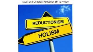 ISSUES AND DEBATES REVISION REDUCTIONISM AND HOLISM [upl. by Wright]